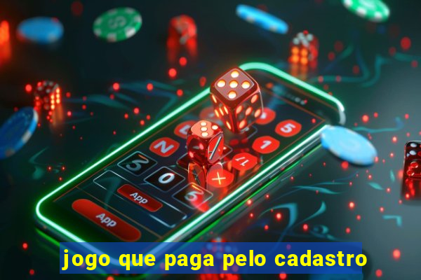 jogo que paga pelo cadastro